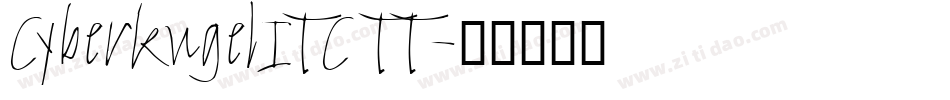 CyberkugelITC TT字体转换
